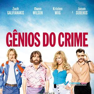 Cine Via Sul Traz Para Você: GÊNIOS DO CRIME