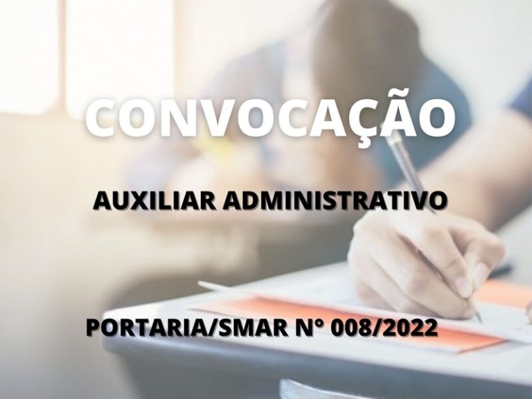 Convocação para candidatos aprovados no cargo de Auxiliar Administrativo