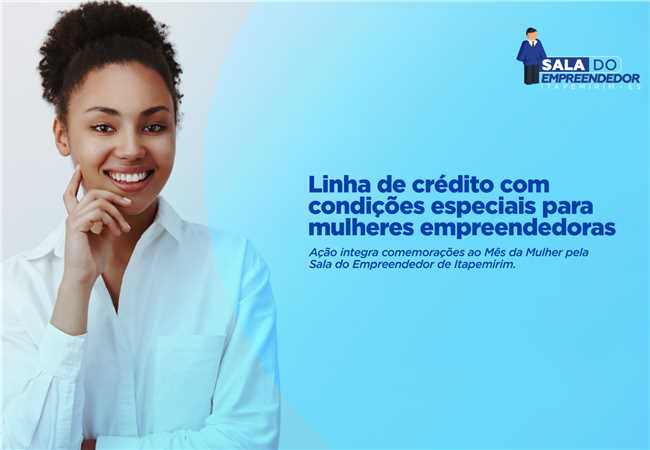 Linha de crédito com condições especiais para mulheres empreendedoras