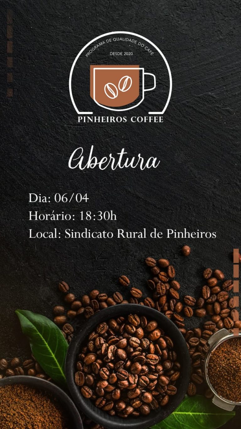 "PROGRAMA DE QUALIDADE DO CAFÉ - PINHEIROS COFFEE" TEM ABERTURA PROGRAMADA PARA ESTA QUARTA-FEIRA (6) 