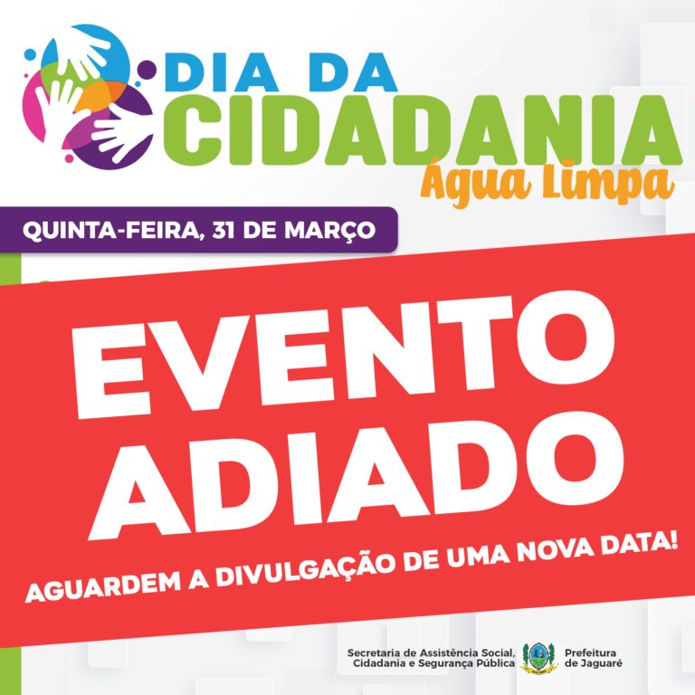 
			Prefeitura de Jaguaré anuncia adiamento do Dia de Cidadania em Água Limpa; nova data já está confirmada        