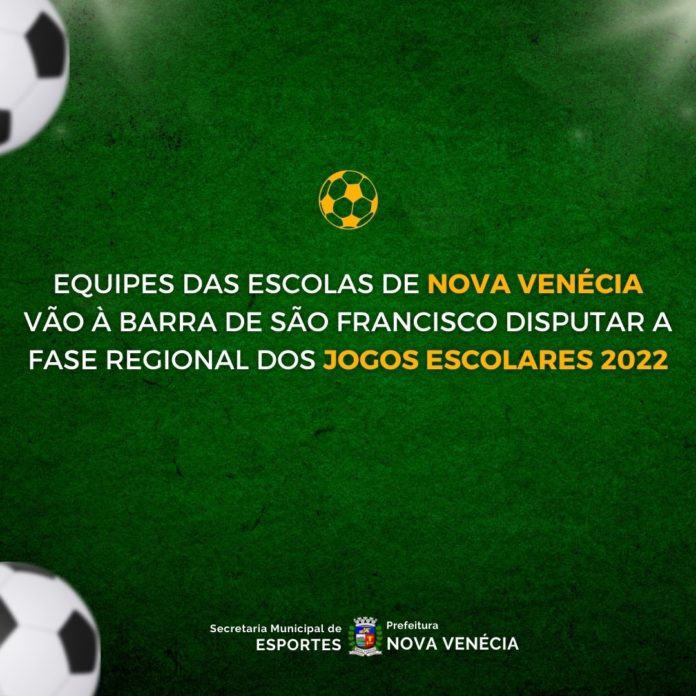 Equipes das escolas de Nova Venécia vão à Barra de São Francisco disputar a fase Regional dos Jogos Escolares 2022