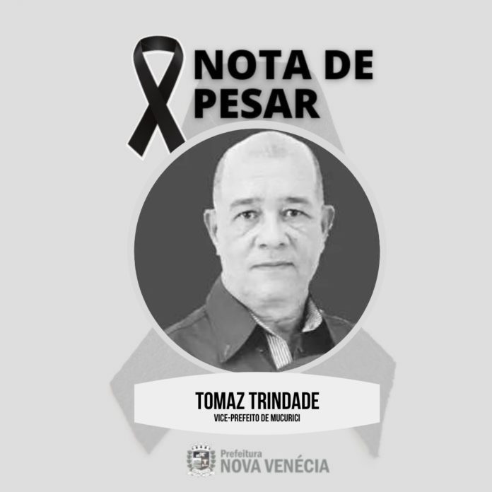 Nota de Pesar: Tomaz Trindade, vice-prefeito de Mucurici