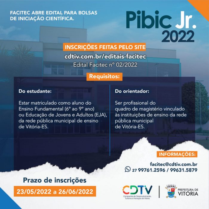 Facitec lançará edital para programa de Iniciação Científica Júnior – PIBIC JR.
               – Notícias de Vitória-ES