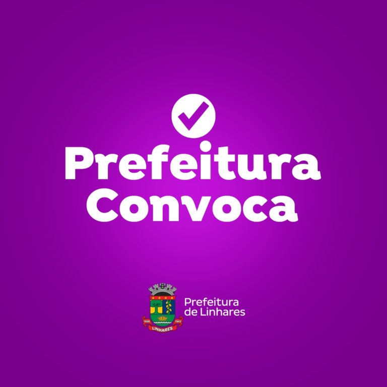 Prefeitura de Linhares convoca médicos, enfermeiros, técnicos e outros profissionais aprovados em processo seletivo   		