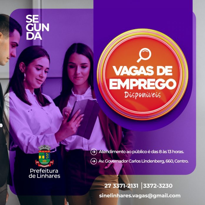 Mais de 150 oportunidades no Sine de Linhares nesta segunda-feira (25)