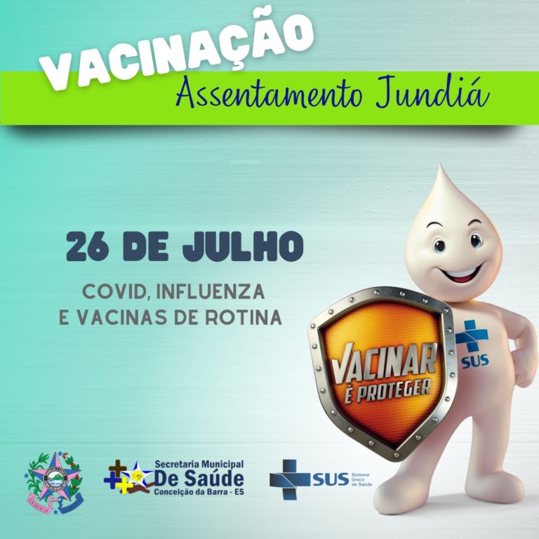 VACINÇÃO ASSENTAMENTO JUNDIÁ I E II DIAS 26 E 27 DE JULHO DE 2022