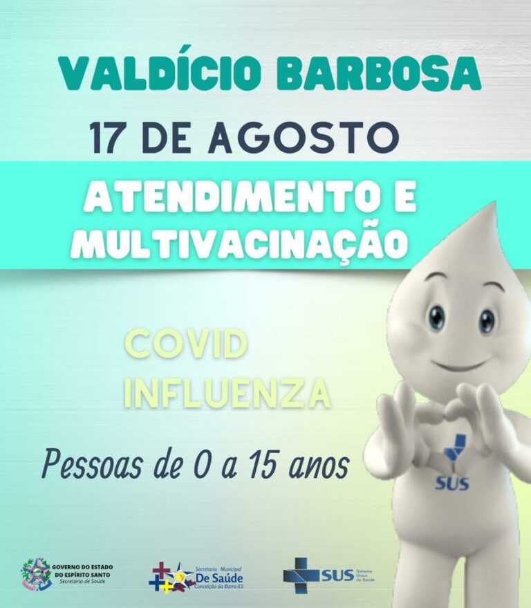 ATENDIMENTO E MULTIVACINAÇÃO - VALDÍCIO BARBOSA - 17 DE AGOSTO DE 2022
