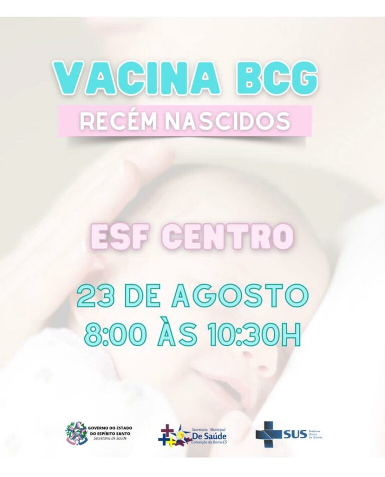 VACINA BCG - RECÉM NASCIDOS - ESF CENTRO E BRAÇO DO RIO I