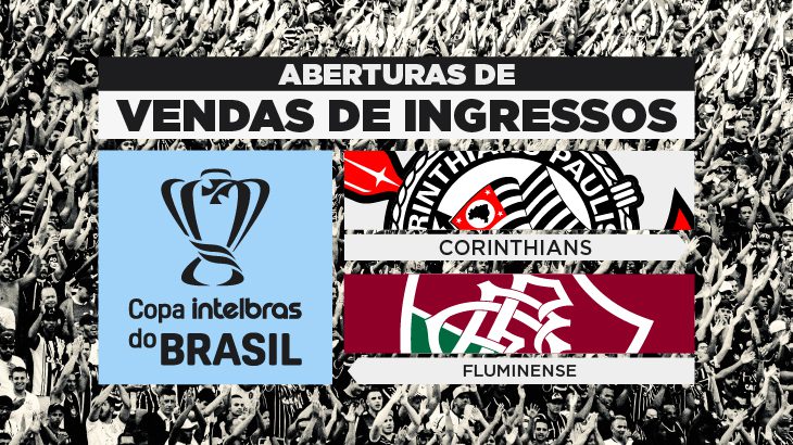 Corinthians inicia vendas de ingressos contra Fluminense pela semi da Copa do Brasil