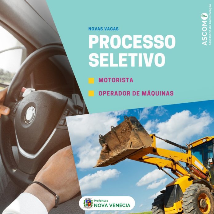 Prefeitura de Nova Venécia lançou Edital de Processo Seletivo Simplificado no dia 30 de Novembro para os cargos de Motorista e Operador de Máquinas