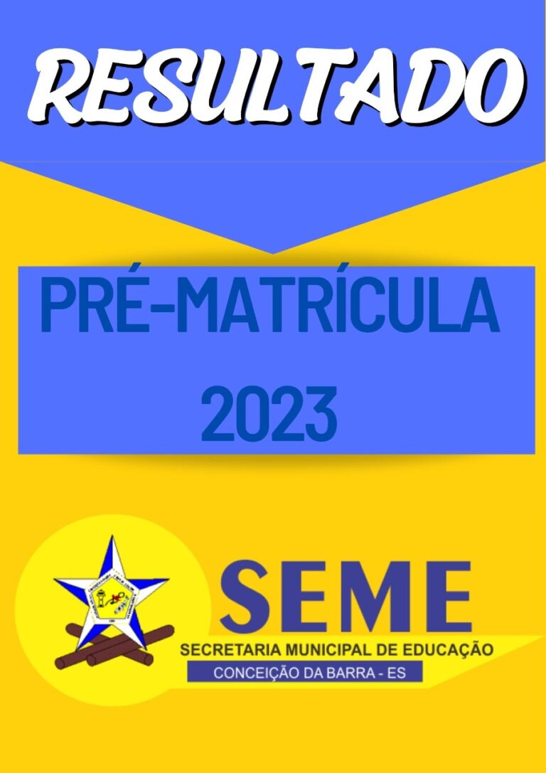 SECRETARIA MUNICIPAL DE EDUCAÇÃO DIVULGA RESULTADO DO PROCESSO DE CLASSIFICAÇÃO DE PRÉ-MATRÍCULA PARA O ANO LETIVO DE 2023.