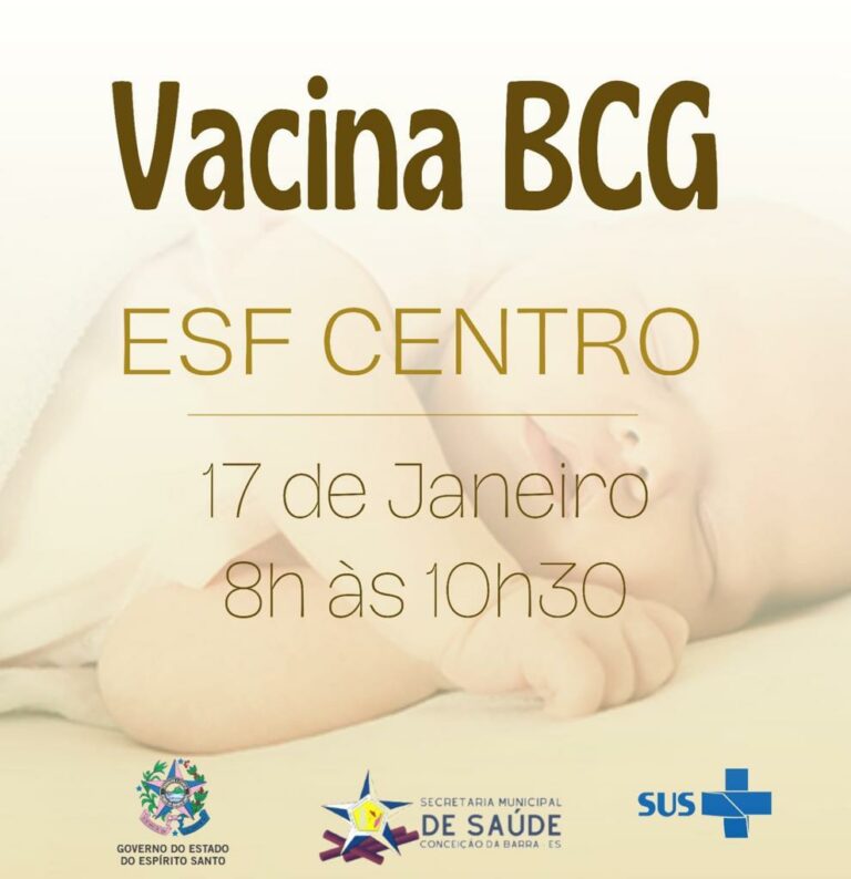 VACINA BCG - ESF CENTRO E BRAÇO DO RIO I