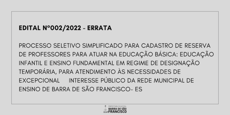EDITAL N°002/2022 - ERRATA
                                    
                                
                                06 de janeiro de 2023