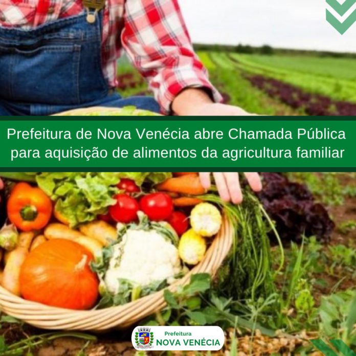 Prefeitura de Nova Venécia abre Chamada Pública para aquisição de alimentos da agricultura familiar