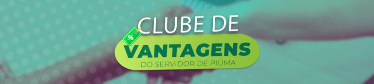 PROGRAMA “CLUBE DE VANTAGENS DO SERVIDOR DE PIÚMA”