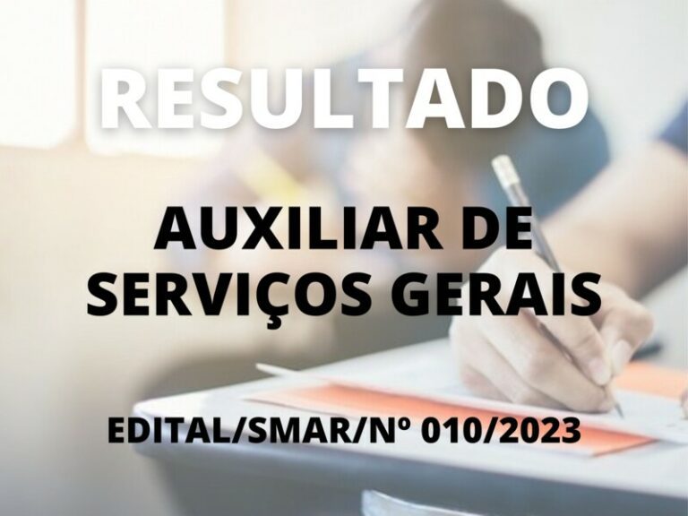 Resultado Final Após Recurso do Processo Seletivo Simplificado ao cargo de Auxiliar de Serviços Gerais