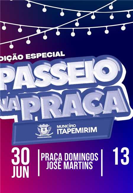 PASSEIO NA PRAÇA ESPECIAL NAS COMEMORAÇÕES DE ANIVERSÁRIO DE ITAPEMIRIM