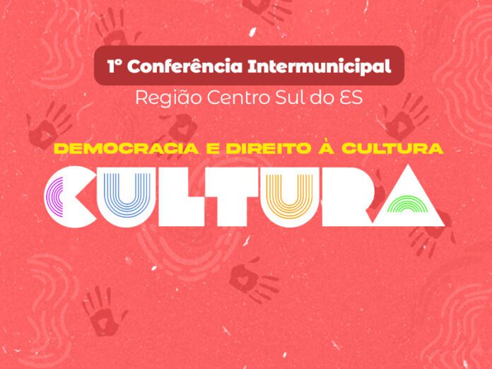 1ª Conferência Intermunicipal de Cultura com o tema ‘Democracia e direito a Cultura’