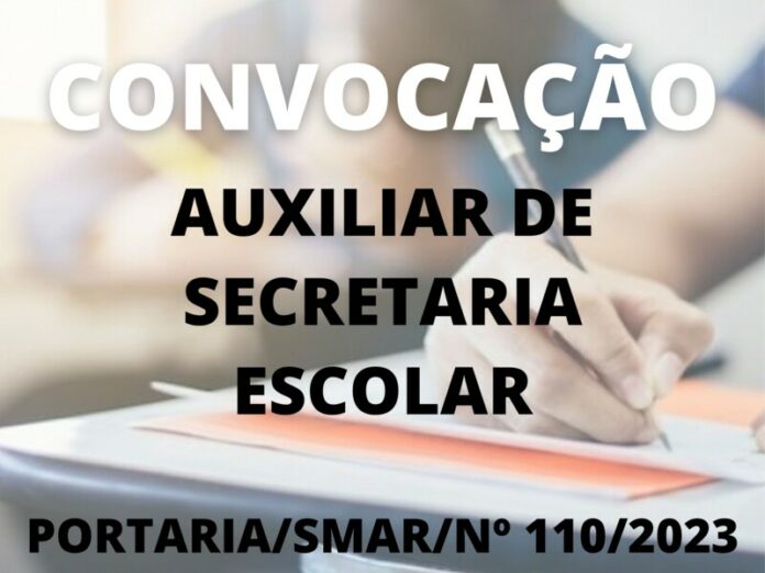 Convocação para o cargo de Auxiliar de Secretaria Escolar