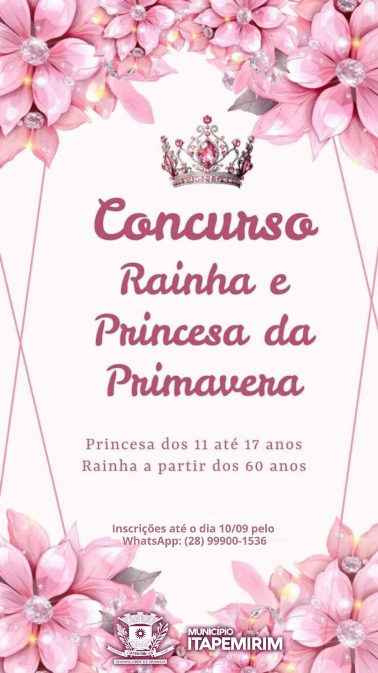 INSCRIÇÕES ABERTAS PARA O CONCURSO DE PRINCESA E RAINHA DA PRIMAVERA
