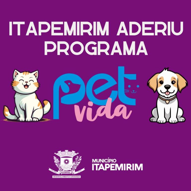 VISANDO PROMOVER O BEM-ESTAR ANIMAL, ITAPEMIRIM ADERIU AO PROGRAMA "PET VIDA" DO GOVERNO DO ESTADO.