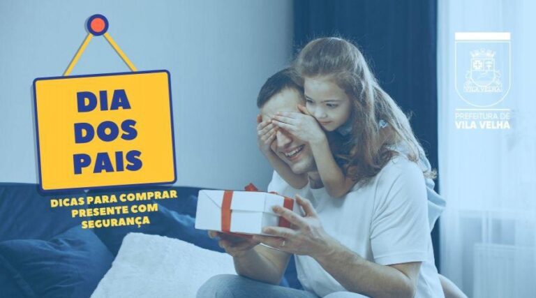 
                    ​Dia dos Pais: Confira 10 importantes dicas do Procon de Vila Velha                
