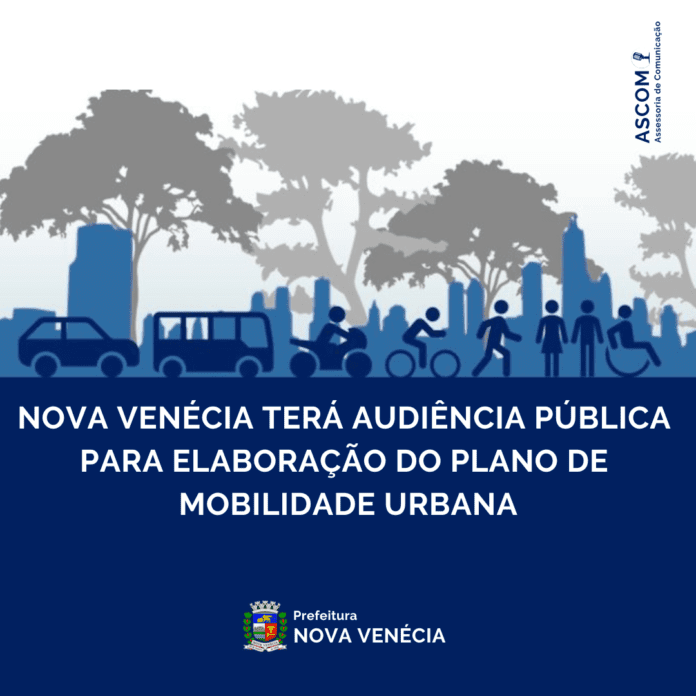 Nova Venécia terá Audiência Pública para elaboração do Plano de Mobilidade Urbana