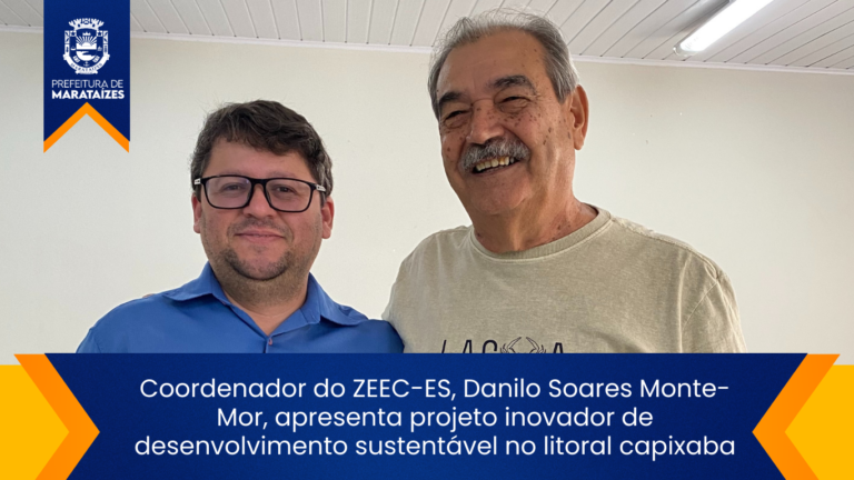 Coordenador do ZEEC-ES, Danilo Soares Monte-Mor, apresenta projeto inovador de desenvolvimento sustentável no litoral capixaba